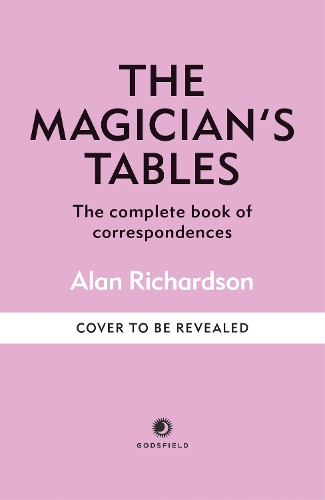 Паперова книга «The Magician's Tables: Esoteric Wisdom & Correspondences for Rituals & Spellwork», автор Алан Річардсон - фото №1