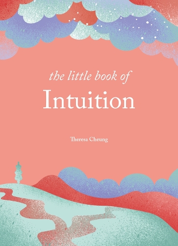 Бумажная книга «The Little Book of Intuition: Simple practices for working with your sixth sense», автор Тереза Чунг - фото №1