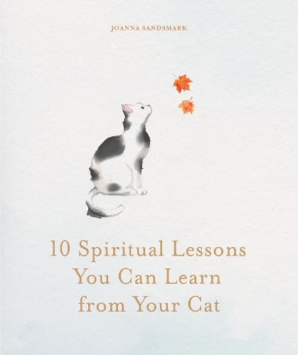 Бумажная книга «10 Spiritual Lessons You Can Learn from Your Cat: Essential Life Lessons We Can Learn From Our Furry Friend», автор Джоанна Сэндсмарк - фото №1