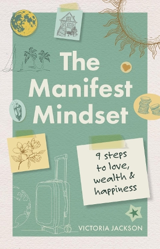 Паперова книга «The Manifest Mindset: 9 steps to love, wealth and happiness», автор Вікторія Джексон - фото №1