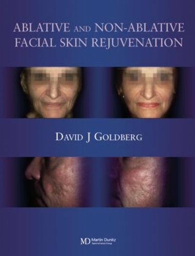 Бумажная книга «Ablative and Non-ablative Facial Skin Rejuvenation», автор Дэвид Дж. Голдберг - фото №1