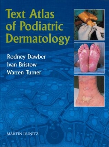 Паперова книга «Text Atlas of Podiatric Dermatology», авторів Іван Бристов, Родні Доубер, Уоррен Тернер - фото №1