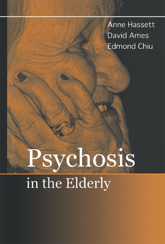 Паперова книга «Psychosis in the Elderly», авторів Енн М. Хассет, Девід Еймс, Едмонд Чіу - фото №1