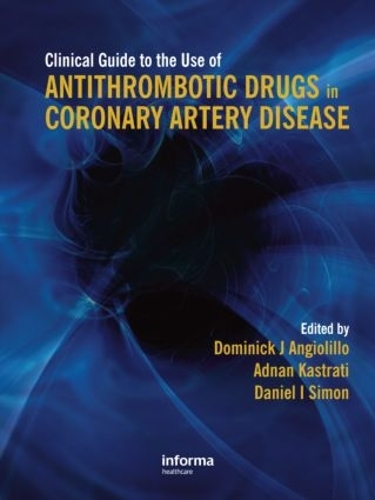 Паперова книга «Clinical Guide to the Use of Antithrombotic Drugs in Coronary Artery Disease» - фото №1
