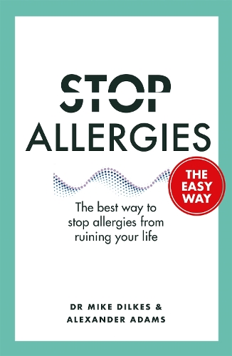 Паперова книга «Stop Allergies The Easy Way: The best way to stop allergies from ruining your life», авторів Олександр Адамс, Майк Ділкс - фото №1