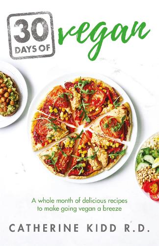 Паперова книга «30 Days of Vegan: A whole month of delicious recipes to make going vegan a breeze», автор Кетрін Кідд - фото №1