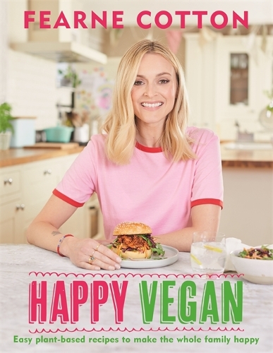 Бумажная книга «Happy Vegan: Easy plant-based recipes to make the whole family happy», автор Феарн Коттон - фото №1