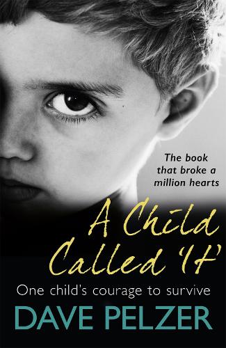 Бумажная книга «A Child Called It: From international bestseller Dave Pelzer, the book that broke a million hearts», автор Дэйв Пельцер - фото №1