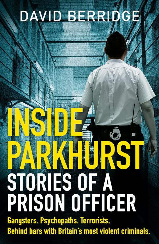 [object Object] «Inside Parkhurst. Stories of a Prison Officer», автор Дэвид Берридж - фото №1