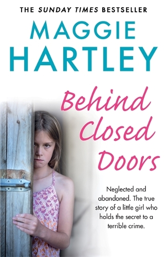 Бумажная книга «Behind Closed Doors: The true and heart-breaking story of little Nancy, who holds the secret to a terrible crime», автор Мэгги Хартли - фото №1