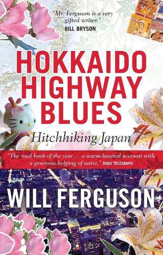 Бумажная книга «Hokkaido Highway Blues: Hitchhiking Japan», автор Уилл Фергюсон - фото №1