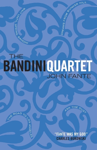 Паперова книга «The Bandini Quartet: Wait Until Spring, Bandini: The Road to Los Angeles: Ask the Dust: Dreams from Bunker Hill», автор Джон Фанте - фото №1