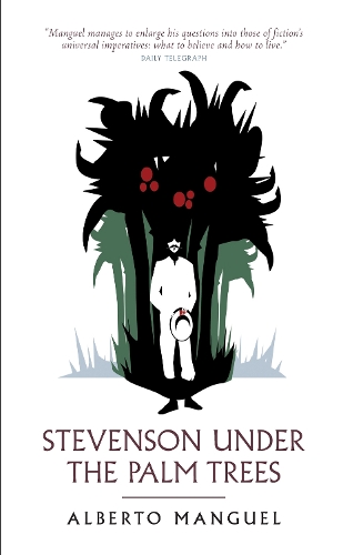 Бумажная книга «Stevenson Under The Palm Trees», автор Альберто Мангуэль - фото №1