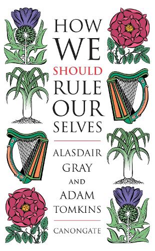 Паперова книга «How We Should Rule Ourselves», автор Аласдер Ґрей - фото №1