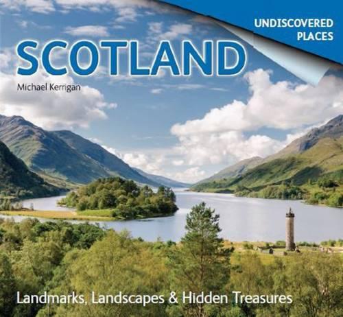 Бумажная книга «Scotland Undiscovered: Landmarks, Landscapes & Hidden Treasures», автор Майкл Керриган - фото №1
