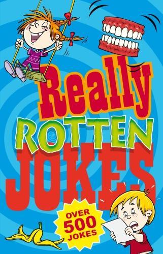 Паперова книга «Really Rotten Jokes: Over 500 Jokes», автор Геддес і Гроссет - фото №1