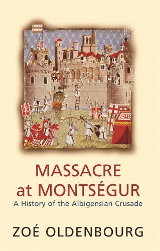 Бумажная книга «Massacre At Montsegur: A History Of The Albigensian Crusade», автор Зои Олденбург - фото №1