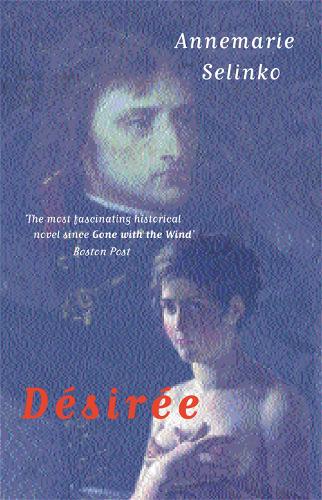 Паперова книга «Desiree: The most popular historical romance since GONE WITH THE WIND», автор Аннемарі Селінко - фото №1