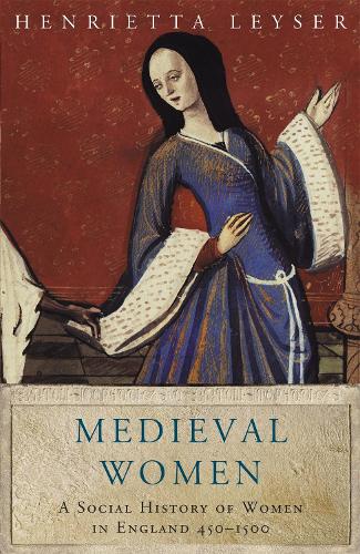 Бумажная книга «Medieval Women: Social History Of Women In England 450-1500», автор Генриетта Лейзер - фото №1