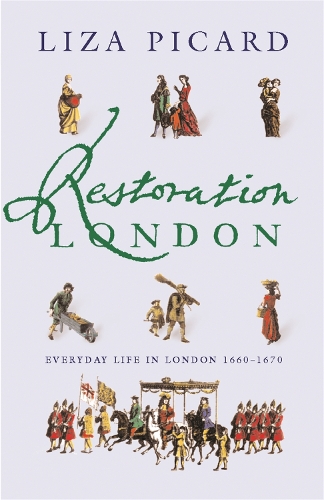Бумажная книга «Restoration London: Everyday Life in the 1660s», автор Лайза Пикард - фото №1