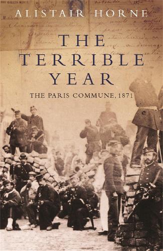 Бумажная книга «The Terrible Year: The Paris Commune 1871», автор Алистер Хорн - фото №1