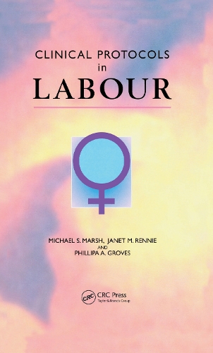 Паперова книга «Clinical Protocols in Labour», авторів Джанет М. Ренні, Майкл С. Марш, Філліпа А. Гроувз - фото №1