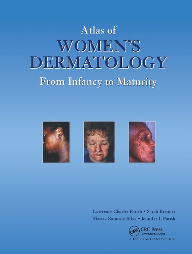 Бумажная книга «Atlas of Women's Dermatology: From Infancy to Maturity», авторов Дженнифер Л. Пэриш, Лоуренс Чарльз Пэриш, Марсия Рамос е Сильва, Сара Бреннер - фото №1