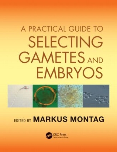 Бумажная книга «A Practical Guide to Selecting Gametes and Embryos» - фото №1