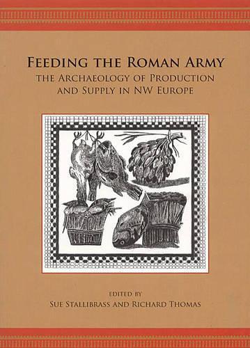 Бумажная книга «Feeding the Roman Army: The Archaeology of Production and Supply in NW Europe», автор Ричард Томас - фото №1