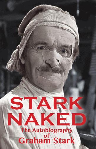 Паперова книга «Stark Naked: The Autobiography of Graham Stark», автор Грем Старк - фото №1