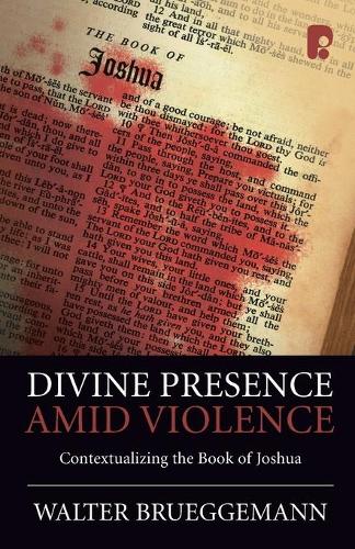 Бумажная книга «Divine Presence Amid Violence: Contextualizing the Book of Joshua», автор Уолтер Брюггеманн - фото №1
