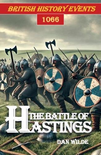 Бумажная книга «The Battle of Hastings», автор Дэн Уайлд - фото №1