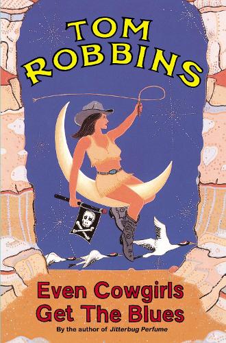 Бумажная книга «Even Cowgirls Get the Blues», автор Том Роббинс - фото №1