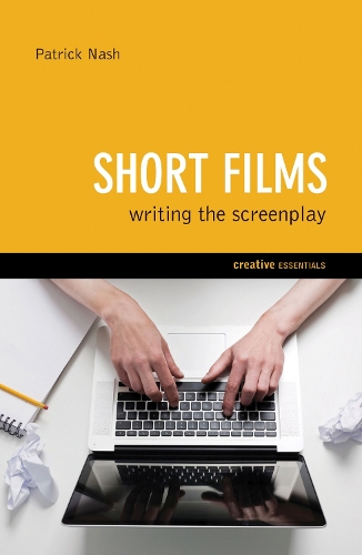 Бумажная книга «Short Films: Writing the Screenplay», автор Патрик Нэш - фото №1