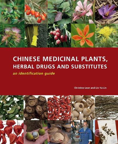 Бумажная книга «Chinese Medicinal Plants, Herbal Drugs and Substitutes: an identification guide: An identification guide», авторов Кристин Леон, Лин Ю-Линь - фото №1