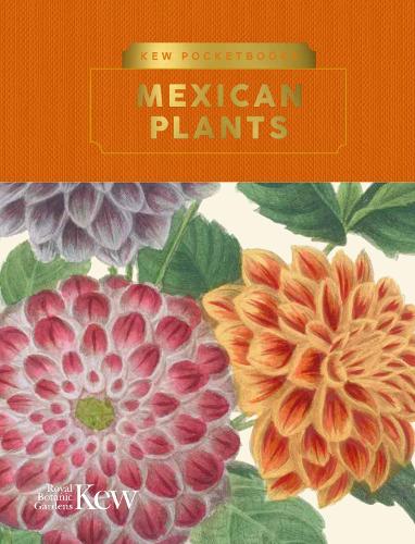 Бумажная книга «Kew Pocketbooks: Mexican Plants», автор Королевский ботанический сад Кью - фото №1