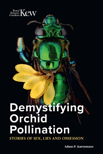 Бумажная книга «Demystifying Orchid Pollination: Stories of sex, lies and obsession», автор Адам П. Карреманс - фото №1