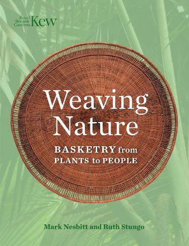 Бумажная книга «Weaving Nature: Basketry from plants to people», авторов Марк Несбитт, Рут Стунго - фото №1