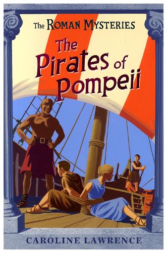 Бумажная книга «The Roman Mysteries: The Pirates of Pompeii: Book 3», автор Каролина Лоуренс - фото №1