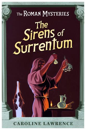 Бумажная книга «The Roman Mysteries: The Sirens of Surrentum: Book 11», автор Каролина Лоуренс - фото №1