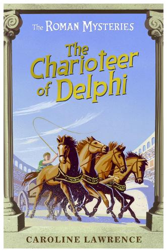 Бумажная книга «The Roman Mysteries: The Charioteer of Delphi: Book 12», автор Каролина Лоуренс - фото №1