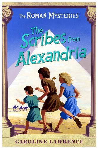 Бумажная книга «The Roman Mysteries: The Scribes from Alexandria: Book 15», автор Каролина Лоуренс - фото №1
