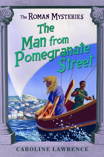 Бумажная книга «The Roman Mysteries: The Man from Pomegranate Street: Book 17», автор Каролина Лоуренс - фото №1