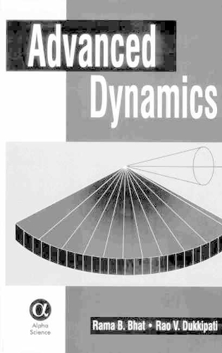 Бумажная книга «Advanced Dynamics», авторов Рама Б. Бхат, Рао В. Дуккипати - фото №1