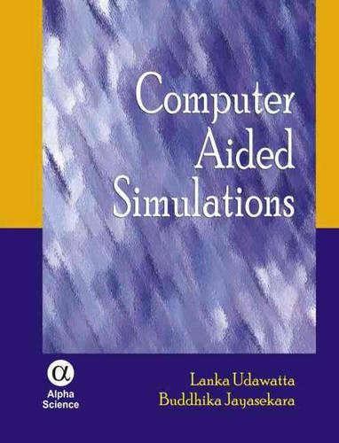 Бумажная книга «Computer Aided Simulations», авторов Буддхика Джаясекара, Ланка Удаватта - фото №1