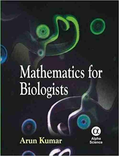 [object Object] «Mathematics for Biologists», автор Арун Кумар - фото №1