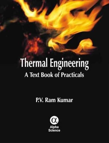 Бумажная книга «Thermal Engineering: A Textbook of Practicals», автор П. В. Рам Кумар - фото №1
