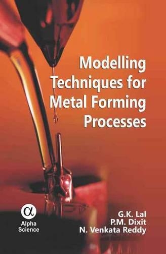 Паперова книга «Modelling Techniques for Metal Forming Processes», авторів Г.К. Лал, Н. Венката Редді, П.М. Діксіт - фото №1