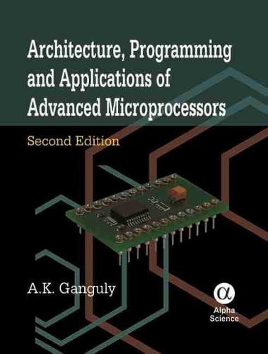 Паперова книга «Architecture, Programming and Applications of Advanced Microprocessors», автор А.К. Гангулі - фото №1