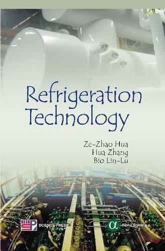 Бумажная книга «Refrigeration Technology», авторов Бао-Линь Лю, Хуа Чжан, Шен-И Ву, Зэ Чжао Хуа - фото №1